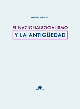 El Nacionalsocialismo y la Antiguedad