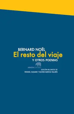 El Resto del Viaje y Otros Poemas