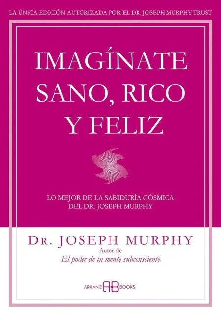 Imagínate Sano, Rico y Feliz