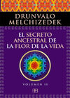 EL SECRETO ANCESTRAL DE LA FLOR DE LA VIDA. VOLUMEN II