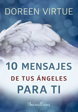 10 Mensajes de Tus Angeles para Ti