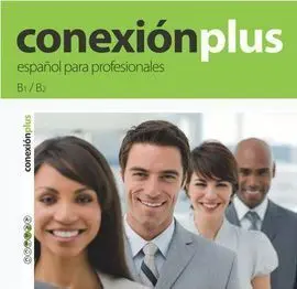 Conexión Plus 1 - Guía para el Profesor (B1-B2)