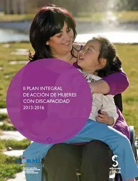 Ii Plan Integral de Accion Mujeres con Discapacidad 2013-2016