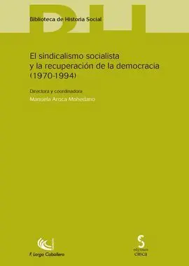 El Sindicalismo Socialista y la Recuperación de la Democracia (1970-1994)