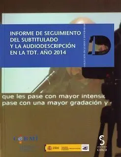 Informe de Seguimiento del Subtitulado y la Audiodescripcion en la Tdt. Año 2014