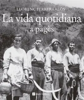 La Vida Quotidiana a Pagès