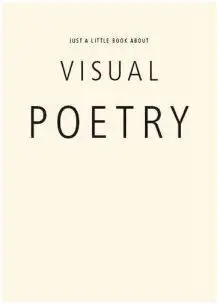 Just a Little Book About Visual Poetry