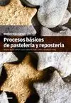 Procesos Básicos de Pastelería y Repostería