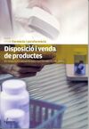 DISPOSICIÓ I VENDA DE PRODUCTES