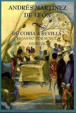 De Coria a Sevilla Pasando por Moscú, Escritos