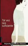 Tal Vez Sea Suficiente