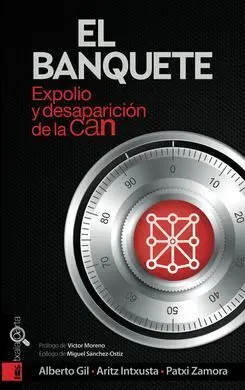 El Banquete. Expolio y Desaparición de la Can