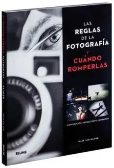 Las Reglas de la Fotografía y Cuándo Romperlas