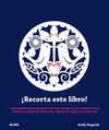 ¡RECORTA ESTE LIBRO!
