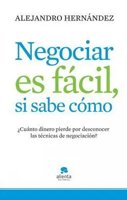 Negociar Es Fácil, si Sabe Cómo