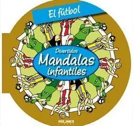 El Fútbol. Divertidos Mandalas Infantiles