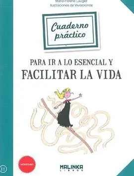 Cuaderno Práctico para Ir a lo Esencial y Facilitar la Vida