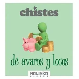 Chistes de Avaros y Locos