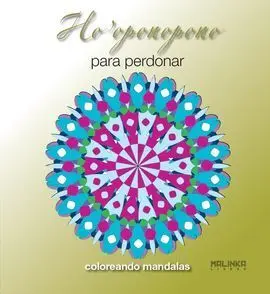 Ho'oponopono para Perdonar