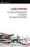 LA SEÃORA KIRCHGESSNER. EL NISPERO. LOS LUGARES DEL DELITO
