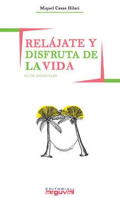Relájate y Disfruta de la Vida