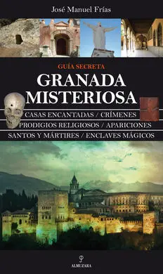 Granada Misteriosa Guia Secreta