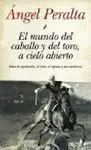 El Mundo del Caballo y del Toro, a Cielo Abierto