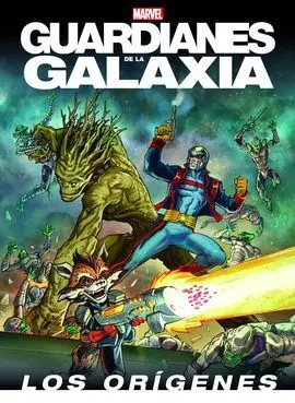 Guardianes de la Galaxia. Los Origenes
