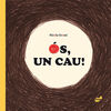 OS, UN CAU!