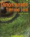 Dinosaurios. Tamaño Real