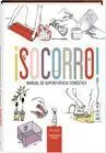 ¡Socorro! Manual de Supervivencia Doméstica
