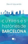 CURIOSES HISTÒRIES DE BARCELONA