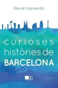 Curioses Històries de Barcelona