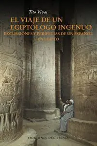 El Viaje de un Egiptólogo Ingenuo