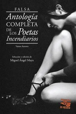 Falsa Antología Completa de los Poetas Incendiarios