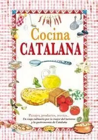 Cocina Catalana. El Sabor de nuestra Tierra