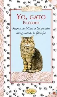 Yo Gato Filosofo. Pensamientos para Almas Delicadas