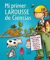 Mi Primer Larousse de Ciencias