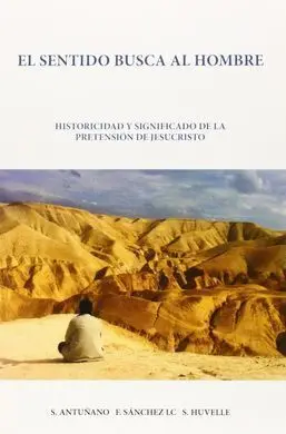 El Sentido Busca Al Hombre