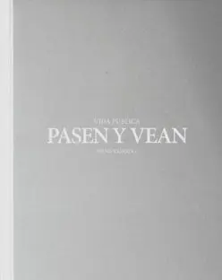 Vida Pública. Pasen y Vean
