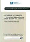 FILOSOFÍA, SOCIOLOGÍA Y COMPOSICIÓN MUSICAL EN THEODOR W. ADORNO (CUADERNO DE TR