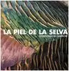 La Piel de la Selva