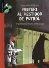 Misteri Al Vestidor de Futbol