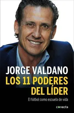 Los Once Poderes del Líder : el Fútbol Como Escuela de Vida