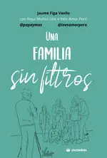 Una Familia sin Filtros