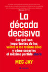 LA DÉCADA DECISIVA