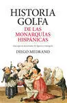 Historia Golfa de las Monarquías Hispánicas