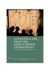 La Política del Siglo Xxi ¿Más o Menos Ciudadania?