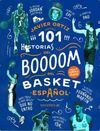 101 HISTORIAS DEL BOOM DEL BASKET ESPAÑOL
