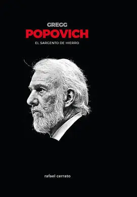 Gregg Popovich/El Sargento de Hierro